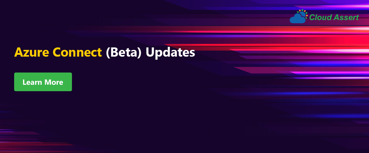 Azure Connect (Beta) Updates