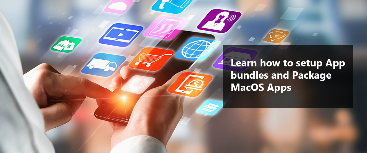 Learn How to Setup App Bundles and Package MacOS Apps